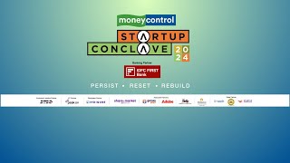 Resurgence of Startups Insights from the Moneycontrol Startup Conclave 2024 [upl. by Lipcombe915]