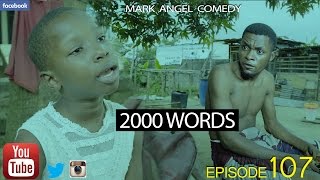 2000 WORDS Mark Angel Comedy Episode 107 [upl. by Goldina]