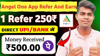 Angel One App Refer And Earn  new earning app today  cashback offer [upl. by Nortna]