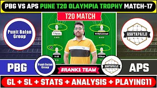 PBG vs APS  PBG vs APS Dream11 Prediction  PBG VS APS 17TH PUNE OLAYMPIA T20 MATCH  dream11 [upl. by Neirrad]