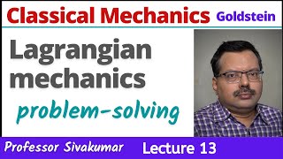 Lagrangian Mechanics  Classical Mechanics Lectures 13  MSc Physics CSIR NET Physics [upl. by Rheba]