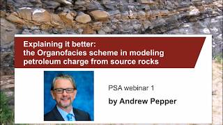 PSA webinar 1 A Pepper  source rock organofacies [upl. by Astrix652]