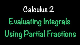 Evaluating Integrals Using Partial FractionsPartial Fraction Decomposition  Math with Professor V [upl. by Dressel]