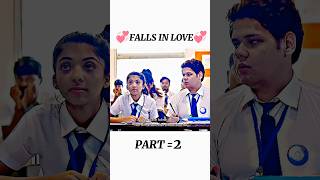 School Love Story 😘💞🙈  Part 2 ❤️ Cute Love Story 🥰  Falls in love 🥀 schoollovestory love [upl. by Ikkaj535]