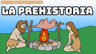 La prehistoria para niños Etapas de la prehistoria Video de Peques Aprenden Jugando [upl. by Assira]