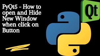 PyQt5  How to open and Hide New Window when click on Button in Python [upl. by Youngman]