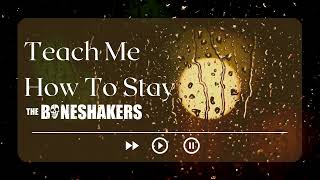 The Boneshakers ft Jenny Langer Teach Me How To Stay [upl. by Leviralc]