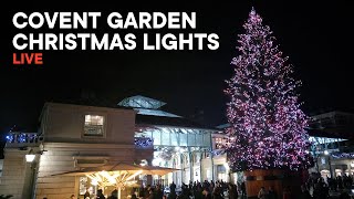 Covent Garden Christmas Lights 2023 Live Switch On [upl. by Naraj]