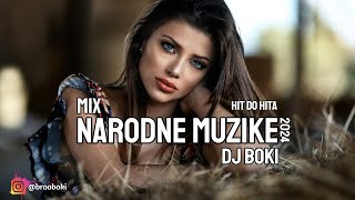 MIX NARODNE MUZIKE 2024 HIT DO HITA BY DJ BOKI [upl. by Otrebilif]