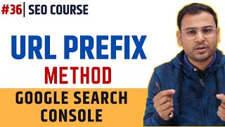 How to submit Website into Search Console using URL Prefix  URL Prefix  SEO Course  36 [upl. by Catharine642]