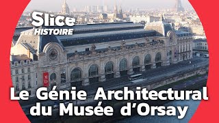 Le Musée d’Orsay  De Gare Abandonnée à Monument Parisien  SLICE HISTOIRE [upl. by Annah]