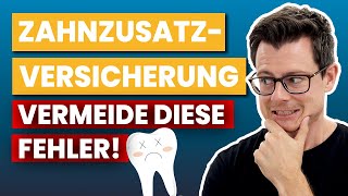 7 wichtige Tipps beim Abschluss einer Zahnzusatzversicherung [upl. by Catina]