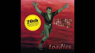 Toadies  Stop It Rubberneck 20th Anniversary Bonus Track [upl. by Ethan]