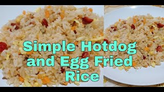 Simple Hotdog and Egg Fried Rice I Hotdog and Egg Fried Rice Recipe [upl. by Itraa]