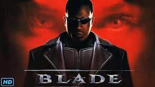 Blade 1998 Full Movie Review amp Fcts  Wesley Snipes Donal Logue Stephen Droff Kris Kristofferso [upl. by Ekud]