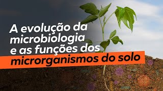 Explorando a Terra Invisível A Evolução e as Funções Vitais dos Microrganismos do Solo [upl. by Quartus646]