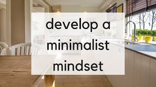 How to Develop a Minimalist Mindset  Minimalist Lifestyle [upl. by Asenej]