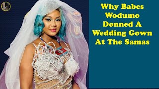 Why Babes Wodumo Donned A Wedding Gown At The Samas [upl. by Sualkin]