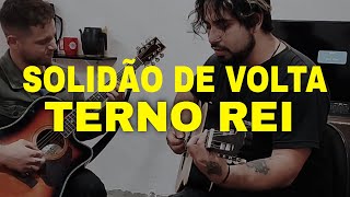 Solidão de Volta  Terno Rei cover [upl. by Clift]