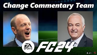 EA Sports FC 24 How To Change Commentary Team [upl. by Ahsat]