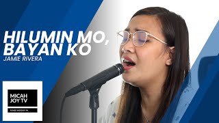 Hilumin Mo Bayan ko  Heal Our Land Tagalog  Jamie Rivera  Covid19 song  Micah Joy TV [upl. by Idnerb]