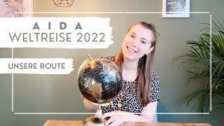 AIDA Weltreise 2022  Unsere Route  VLOG Teil 1 [upl. by Miharba649]