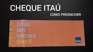 COMO PREENCHER UM CHEQUE DO BANCO ITAÚ [upl. by Atiekram]