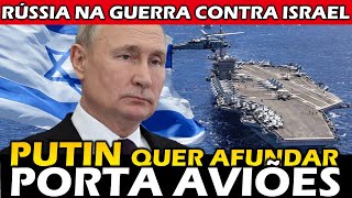 446 PUTIN PODE AFUNDAR PORTA AVIÕES DOS ESTADOS UNIDOS [upl. by Eiahpets]