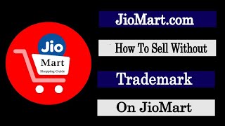 How to sell without Trademark on JioMart  Brand Authorisation Letter for JioMart [upl. by Nuzzi]