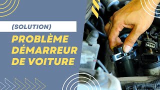 Solution Problème démarreur de voiture [upl. by Llabmik]