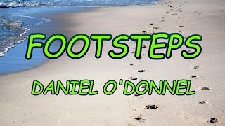 Footsteps  Daniel ODonnel  with lyrics [upl. by Win]