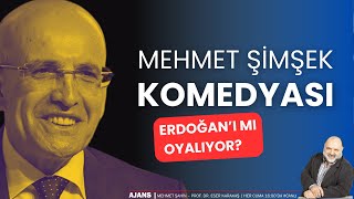 Mehmet Şimşek komedyası Erdoğanı oyalıyor mu  AJANS CanlıYayın [upl. by Umberto824]