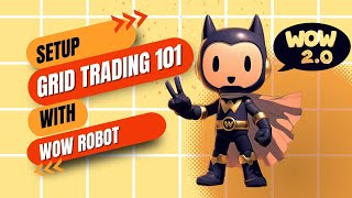 เทรดได้ ไปพร้อมกัน  ทบทวน Grid Trading 101 และ วิธีการใช้ WOW Robot [upl. by Brandes679]