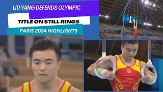 Liu Yang Defends Olympic Title on Still Rings Paris 2024 Highlights  Watch as Liu Yang Olympic [upl. by Ssitnerp]