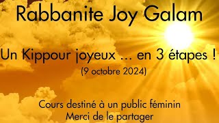 Rabbanite Joy Galam  Un Kippour joyeux en 3 étapes [upl. by Cartwright]