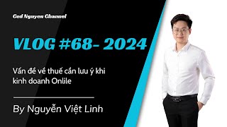 Vấn đề về thuế khi kinh doanh Online [upl. by Porta]