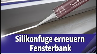 Fenster richtig abdichten  Fensterrahmen amp Fensterbank mit Silikon abdichten und erneuern [upl. by Gnouhc3]