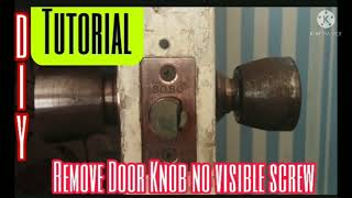 How to remove OLD Door knob no Visible ScrewTUTORIAL [upl. by Atwater]