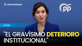 Ayuso alerta de un quotgravísimo deterioro institucionalquot [upl. by Uhayile]