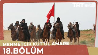 Mehmetçik Kûtulamâre 18Bölüm [upl. by Aseel]