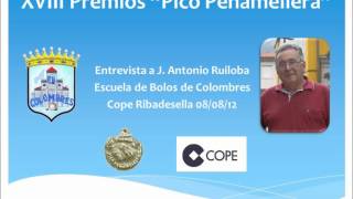 Entrevista J Antonio Ruiloba EB Colombres Cope Ribadesella  8Ago12 [upl. by Tana]