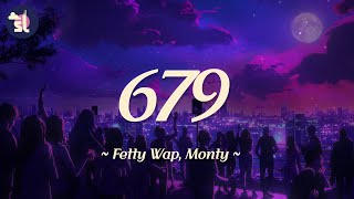 Fetty Wap feat Monty  679 [upl. by Eba]