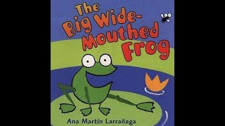 READ A LOUD  BIG WIDE MOUTH FROG [upl. by Liss980]