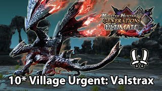 MHGU  10★ Village urgent  Valstrax Valor Dual Blades  402 [upl. by Mcgaw]