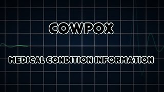 Cowpox Medical Condition [upl. by Epps520]