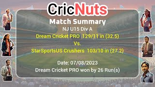 Dream Cricket PRO vs StarSportsUS Crushers  07082023  USAC Junior 2023 New Jersey Hub U15  NJ [upl. by Olivier]