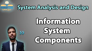 systems analysis and design  Information System Components  What Does a Systems Analyst Do عربى [upl. by Zahavi]