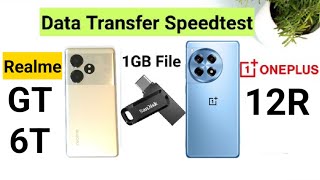 Realme GT 6T vs Oneplus 12R OTG Pendrive 1 GB Data Transfer SpeedTest 🔥🔥🔥 [upl. by Meesaw]