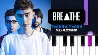 Olly Alexander Years amp Years  Breathe Piano Tutorial [upl. by Gurevich]