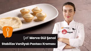 Stabilize Vanilyalı Pastacı Kreması  Şef Merve Gül Şenol Özen [upl. by Deron]